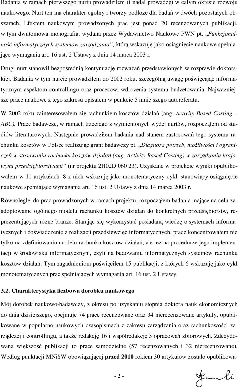 Funkcjonalność informatycznych systemów zarządzania, którą wskazuję jako osiągnięcie naukowe spełniające wymagania art. 16 ust. 2 Ustawy z dnia 14 marca 2003 r.