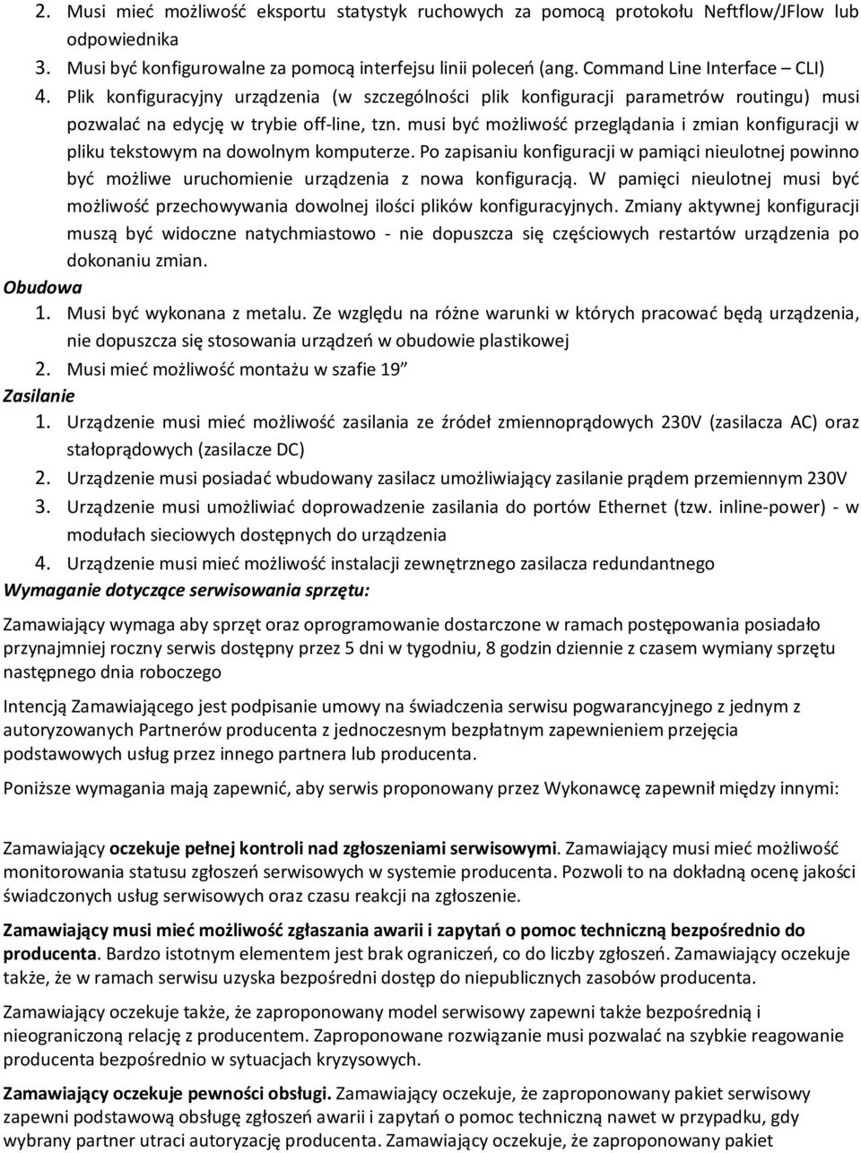 musi być możliwość przeglądania i zmian konfiguracji w pliku tekstowym na dowolnym komputerze.