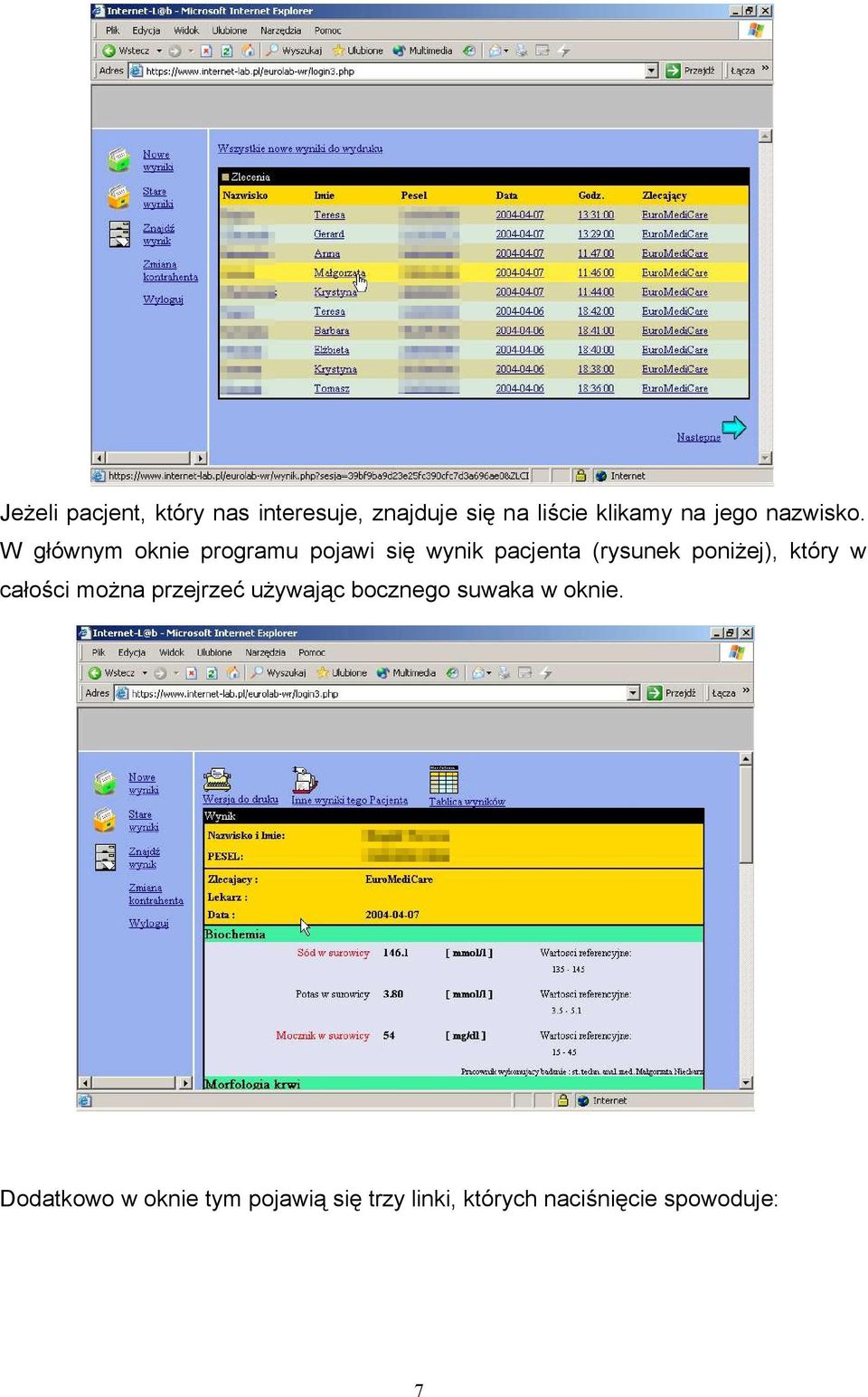 W głównym oknie programu pojawi się wynik pacjenta (rysunek poniżej), który