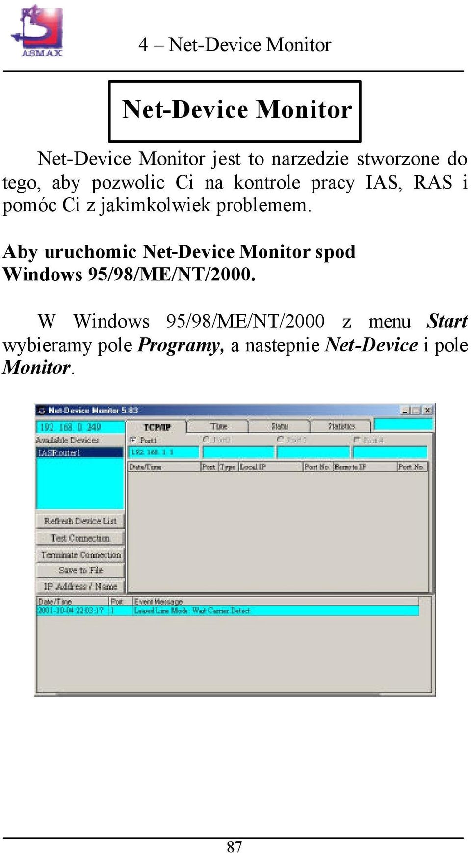 Aby uruchomic Net-Device Monitor spod Windows 95/98/ME/NT/2000.