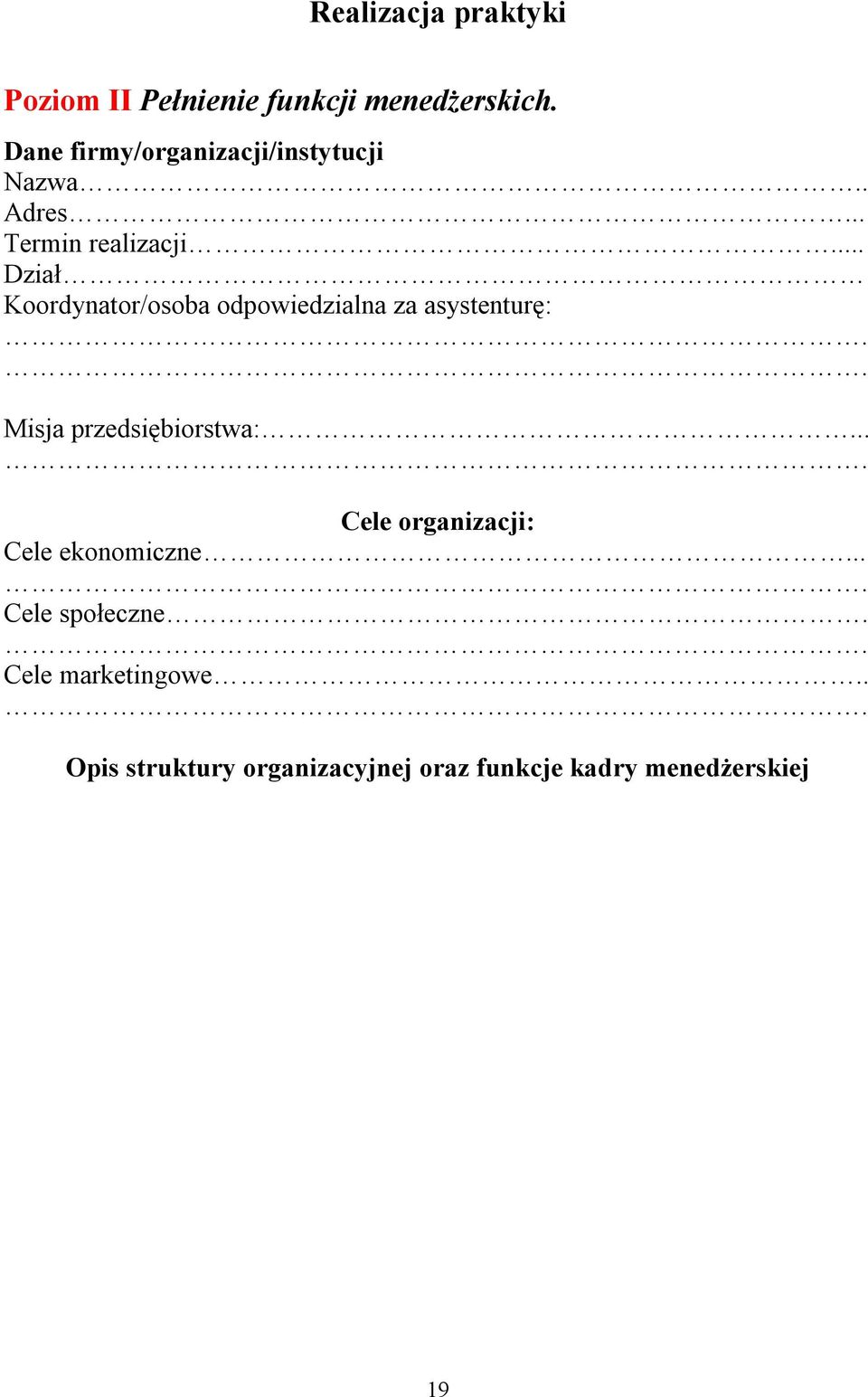 .. Dział Koordynator/osoba odpowiedzialna za asystenturę:.. Misja przedsiębiorstwa:.