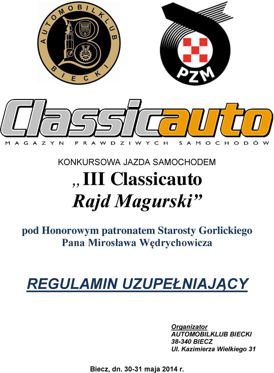 Wędrychowicza REGULAMIN UZUPEŁNIAJĄCY Organizator AUTOMOBILKLUB