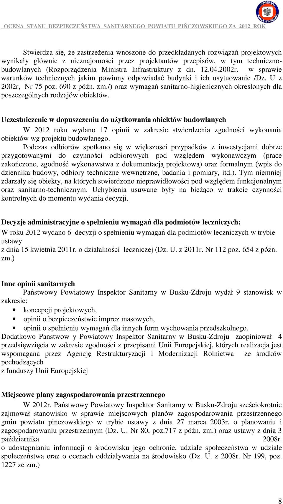 /) oraz wymagań sanitarno-higienicznych określonych dla poszczególnych rodzajów obiektów.