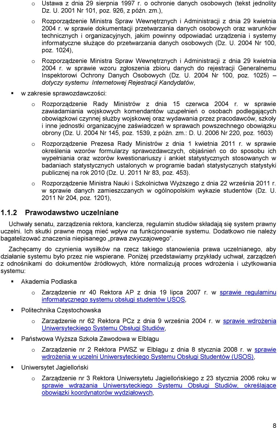 2004 Nr 100, pz. 1024), Rzprządzenie Ministra Spraw Wewnętrznych i Administracji z dnia 29 kwietnia 2004 r.