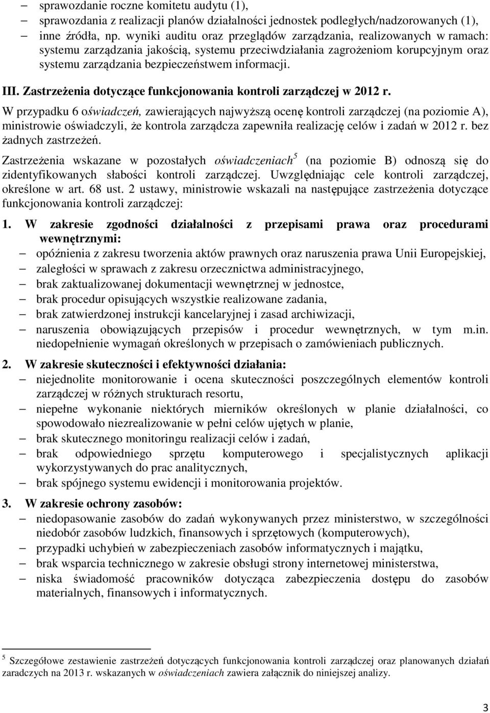 III. Zastrzeżenia dotyczące funkcjonowania kontroli zarządczej w 2012 r.