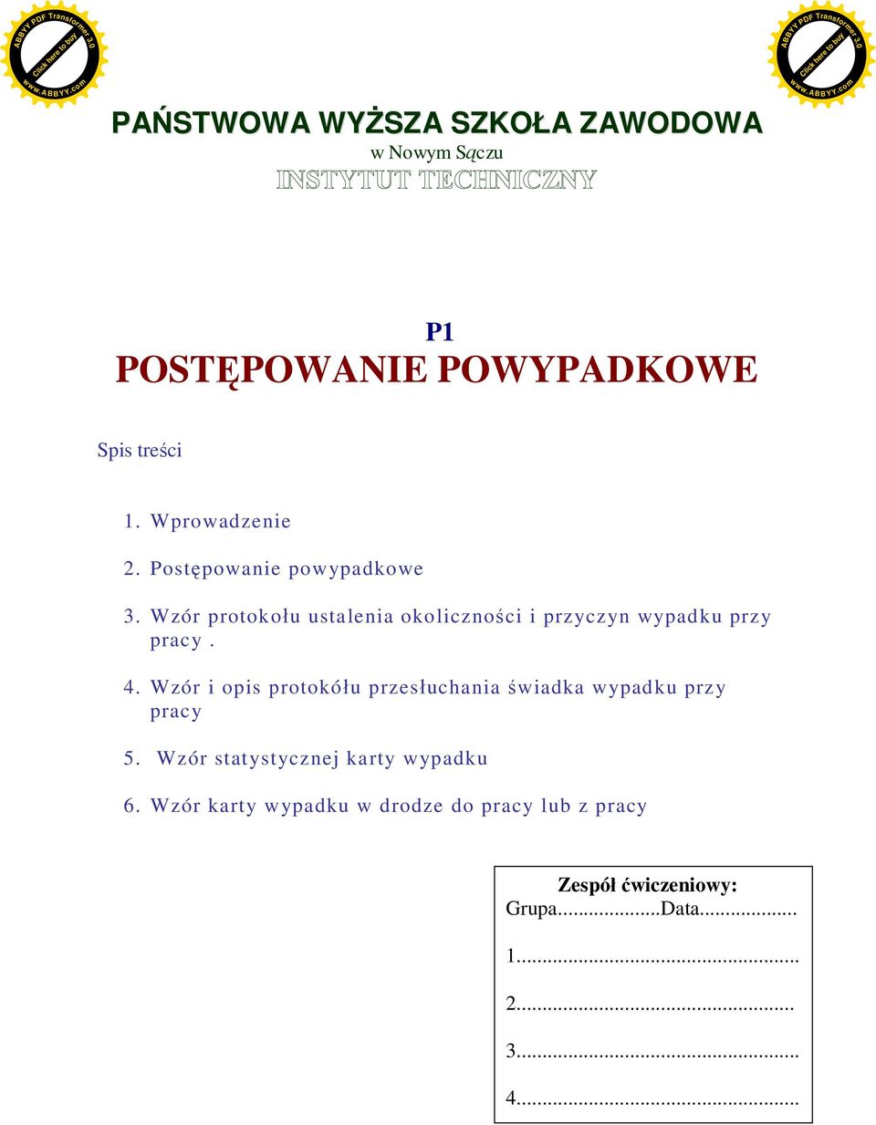Wzór protoko u ustalenia okoliczno ci i przyczyn wypadku przy pracy. 4.