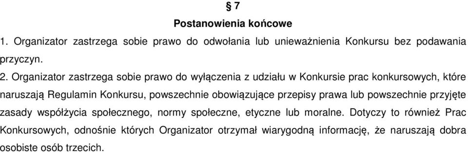 powszechnie obowiązujące przepisy prawa lub powszechnie przyjęte zasady współżycia społecznego, normy społeczne, etyczne lub