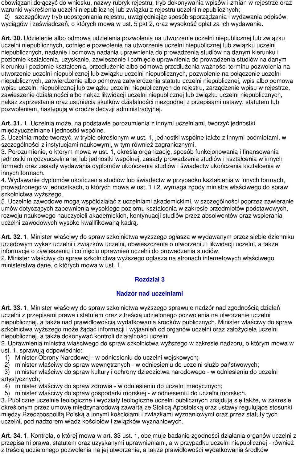 Udzielenie albo odmowa udzielenia pozwolenia na utworzenie uczelni niepublicznej lub związku uczelni niepublicznych, cofnięcie pozwolenia na utworzenie uczelni niepublicznej lub związku uczelni