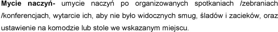 ich, aby nie było widocznych smug, śladów i