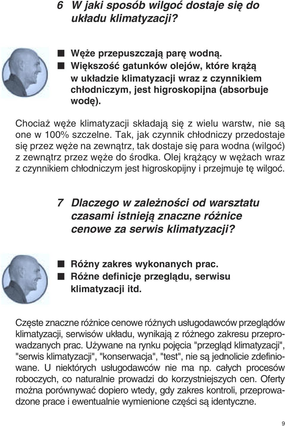 Chocia w e klimatyzacji sk adajà si z wielu warstw, nie sà one w 100% szczelne.