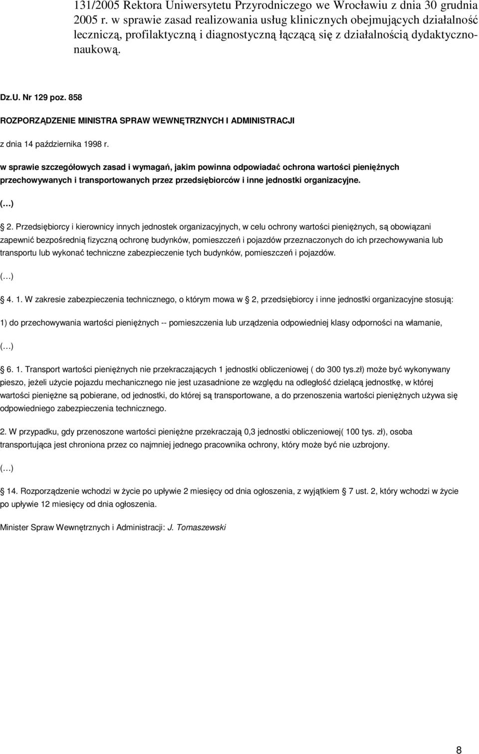 858 ROZPORZĄDZENIE MINISTRA SPRAW WEWNĘTRZNYCH I ADMINISTRACJI z dnia 14 października 1998 r.