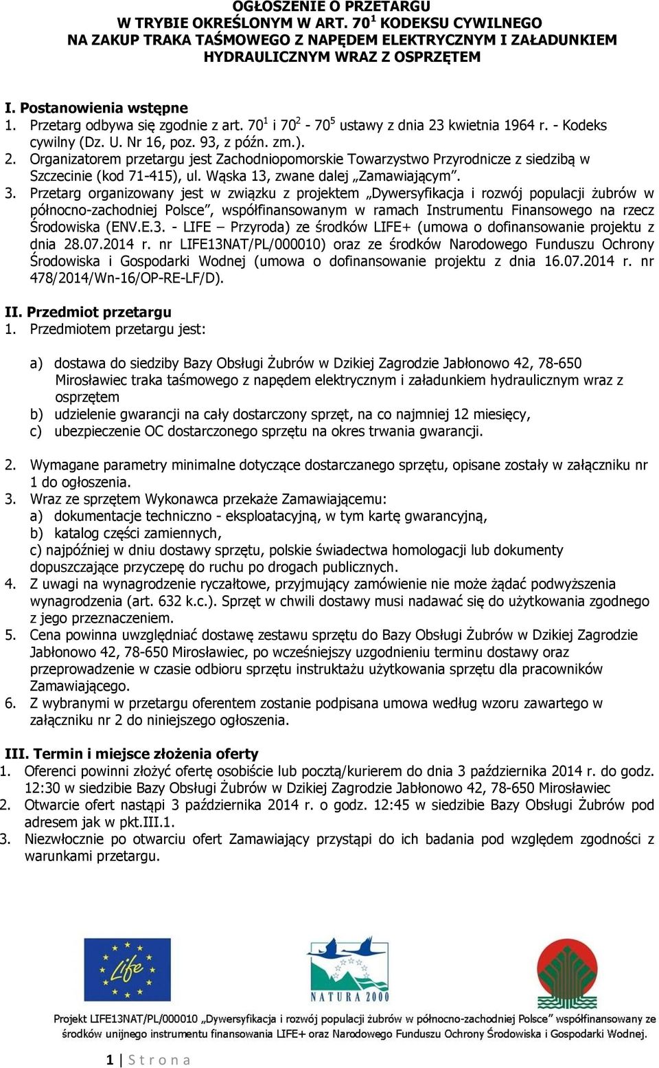 Wąska 13, zwane dalej Zamawiającym. 3.