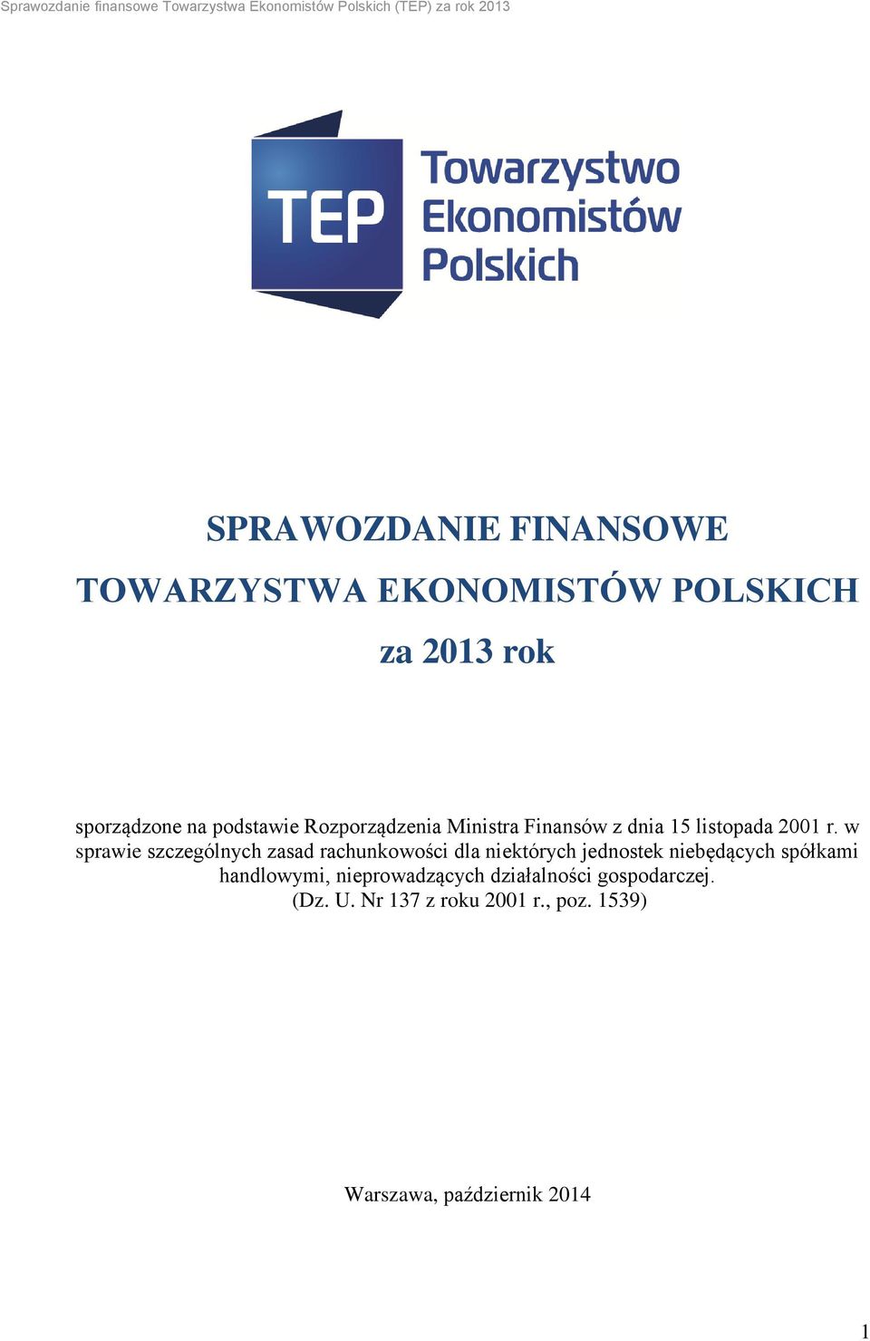 w sprawie szczególnych zasad rachunkowości dla niektórych jednostek niebędących spółkami