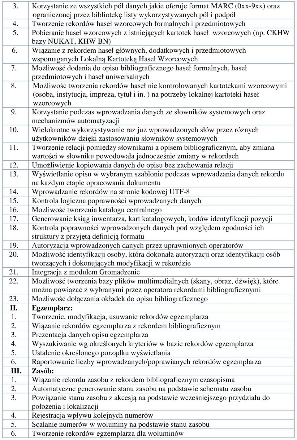 Wiązanie z rekordem haseł głównych, dodatkowych i przedmiotowych wspomaganych Lokalną Kartoteką Haseł Wzorcowych 7.