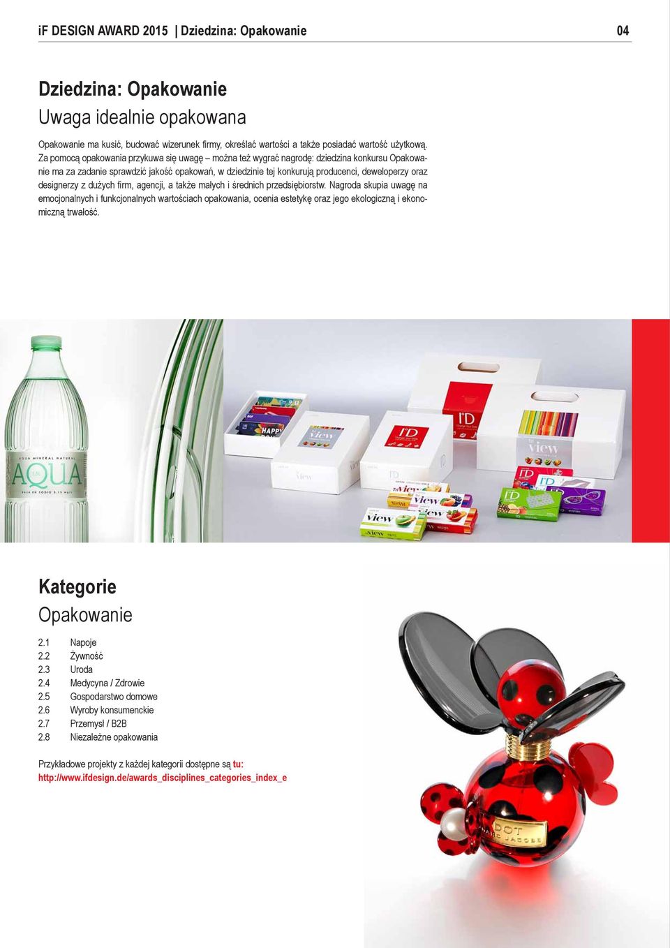 designerzy z dużych firm, agencji, a także małych i średnich przedsiębiorstw.