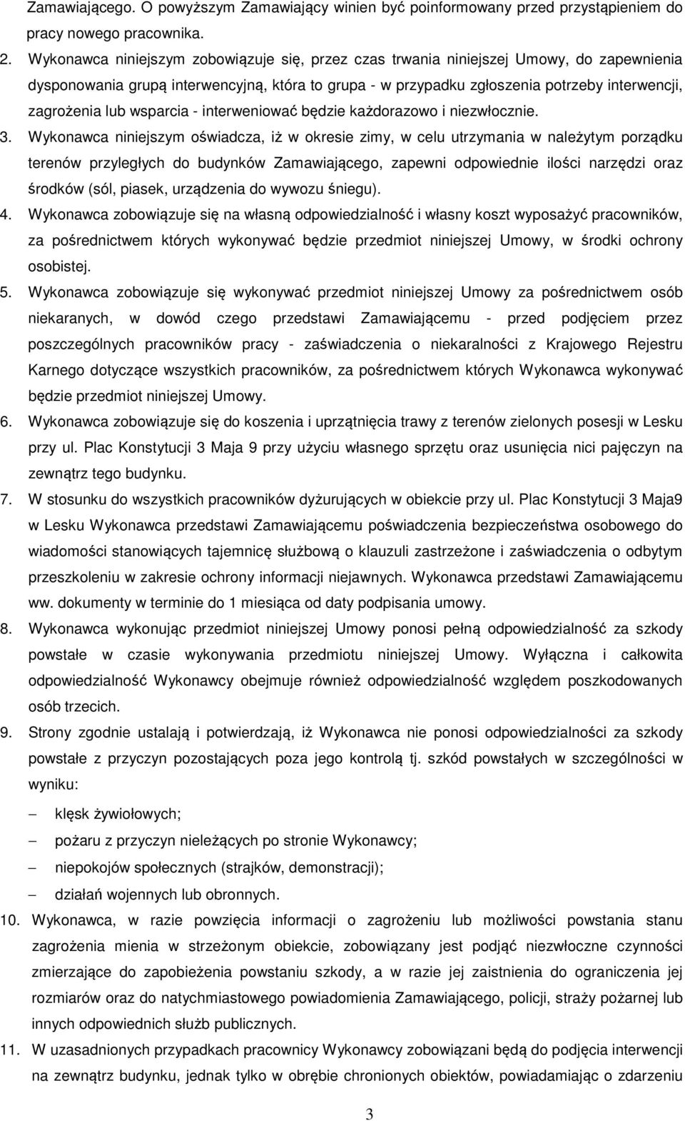lub wsparcia - interweniować będzie każdorazowo i niezwłocznie. 3.