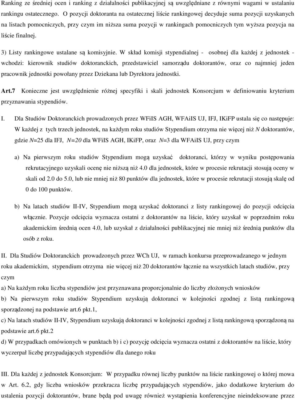 liście finalnej. 3) Listy rankingowe ustalane są komisyjnie.