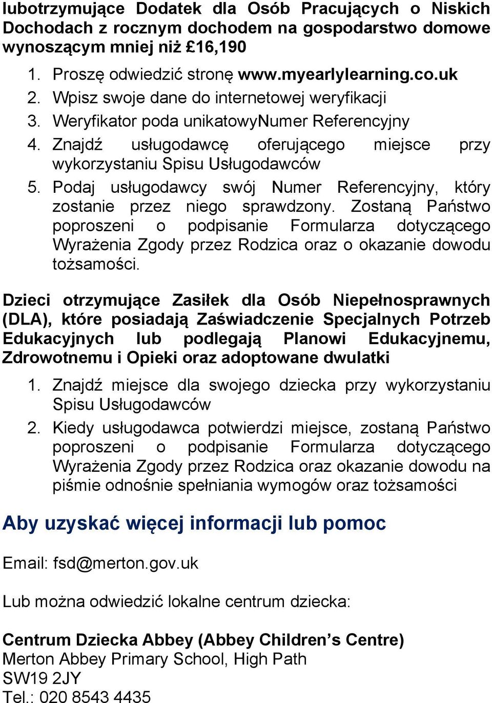 Podaj usługodawcy swój Numer Referencyjny, który zostanie przez niego sprawdzony.