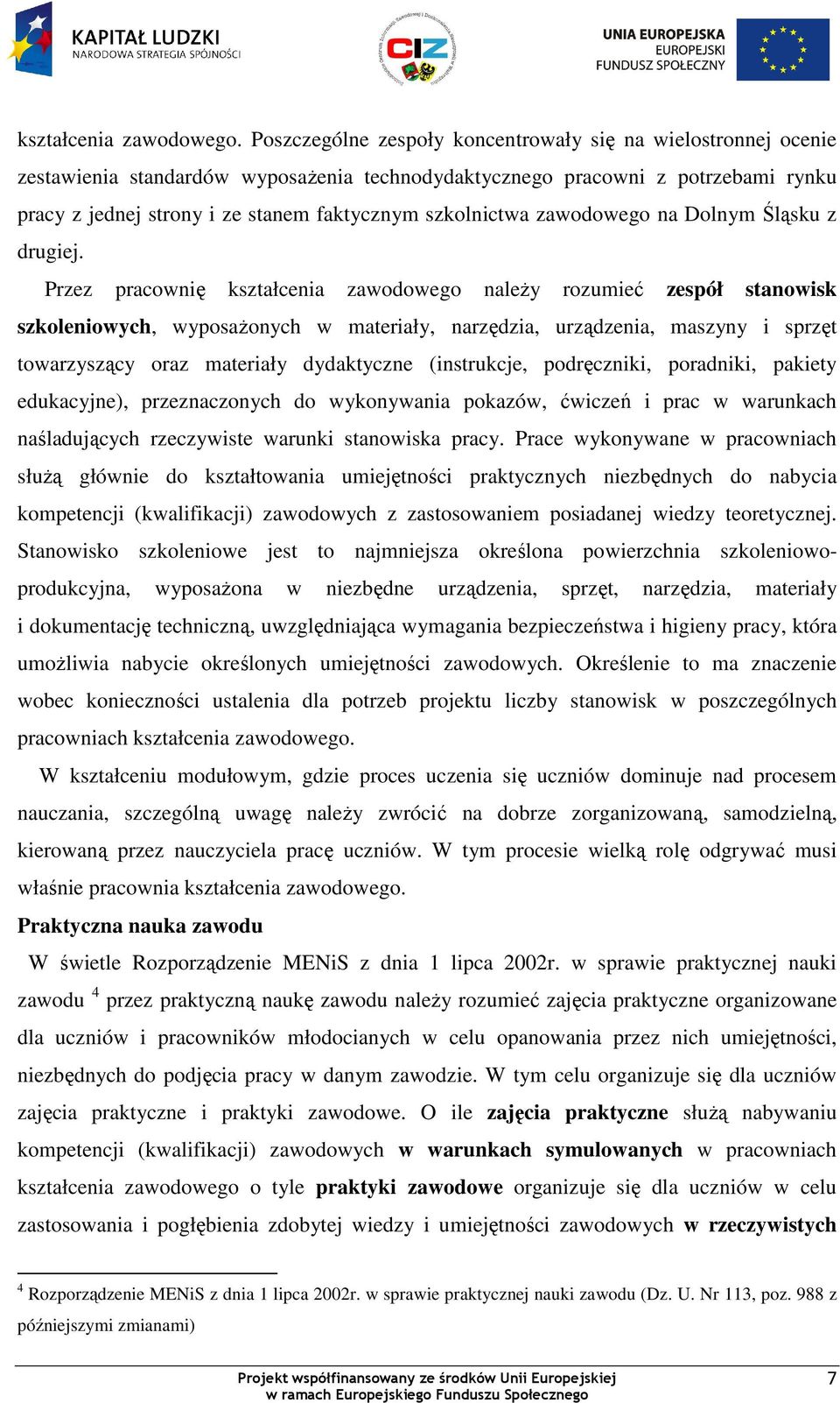 szkolnictwa zawodowego na Dolnym Śląsku z drugiej.
