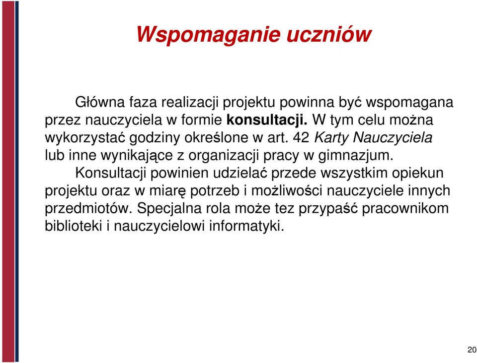 42 Karty Nauczyciela lub inne wynikające z organizacji pracy w gimnazjum.