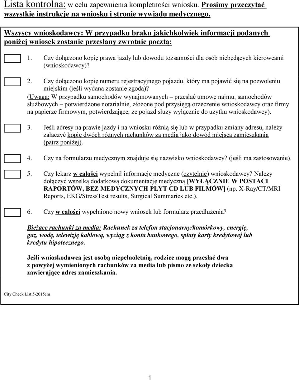 Czy dołączono kopię prawa jazdy lub dowodu tożsamości dla osób niebędących kierowcami (wnioskodawcy)? 2.