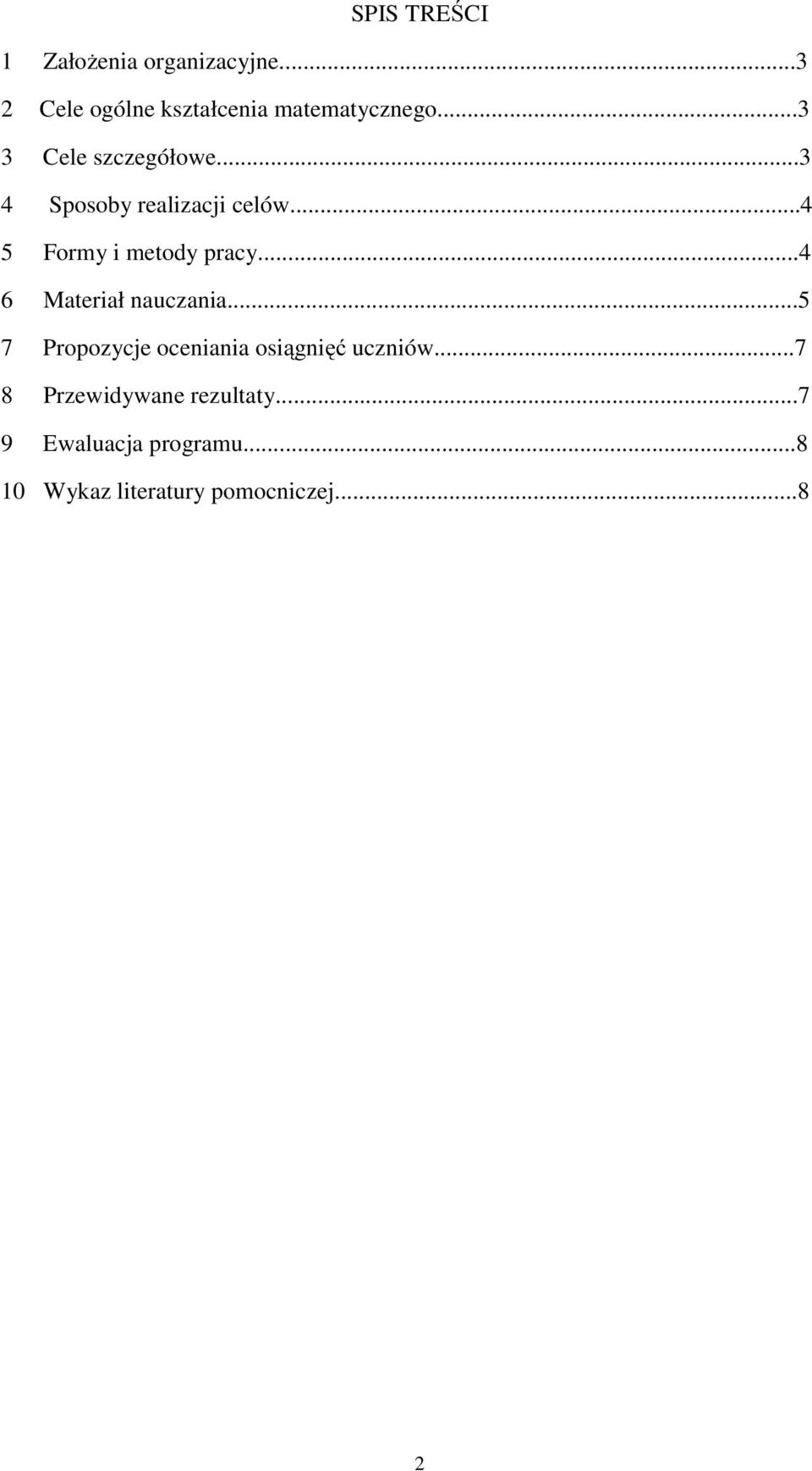 ..4 6 Materiał nauczania...5 7 Propozycje oceniania osiągnięć uczniów.