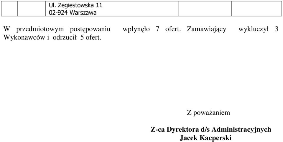 Zamawiający wykluczył 3 Wykonawców i odrzucił 5