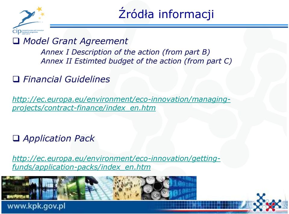 http://ec.europa.eu/environment/eco-innovation/managingprojects/contract-finance/index_en.