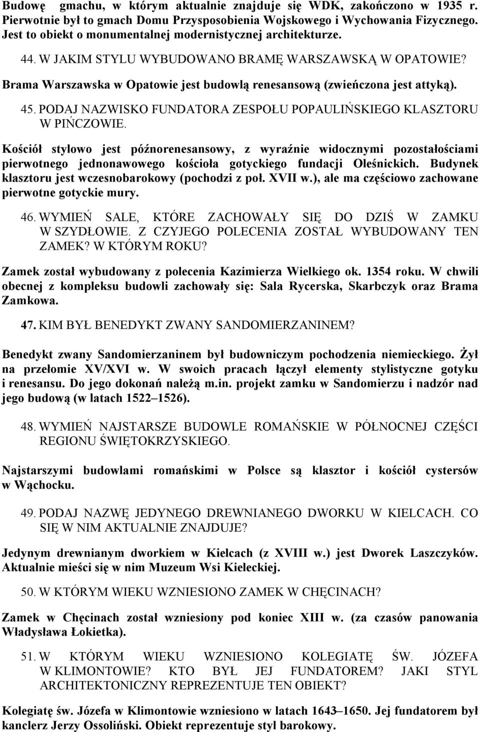 45. PODAJ NAZWISKO FUNDATORA ZESPOŁU POPAULIŃSKIEGO KLASZTORU W PIŃCZOWIE.