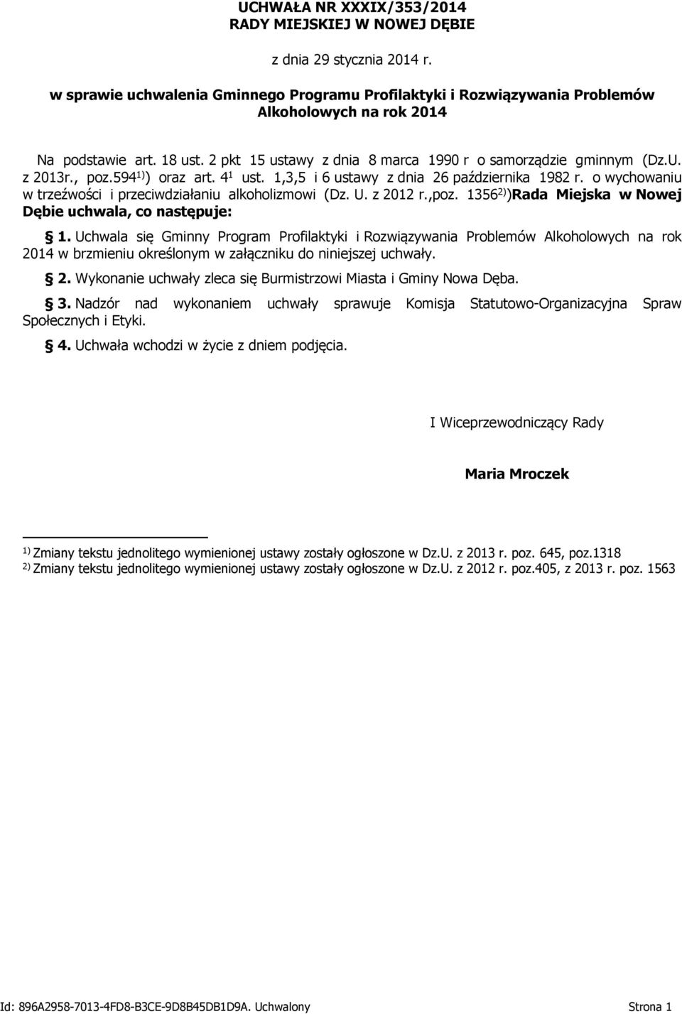 z 2013r., poz.594 1) ) oraz art. 4 1 ust. 1,3,5 i 6 ustawy z dnia 26 października 1982 r. o wychowaniu w trzeźwości i przeciwdziałaniu alkoholizmowi (Dz. U. z 2012 r.,poz.