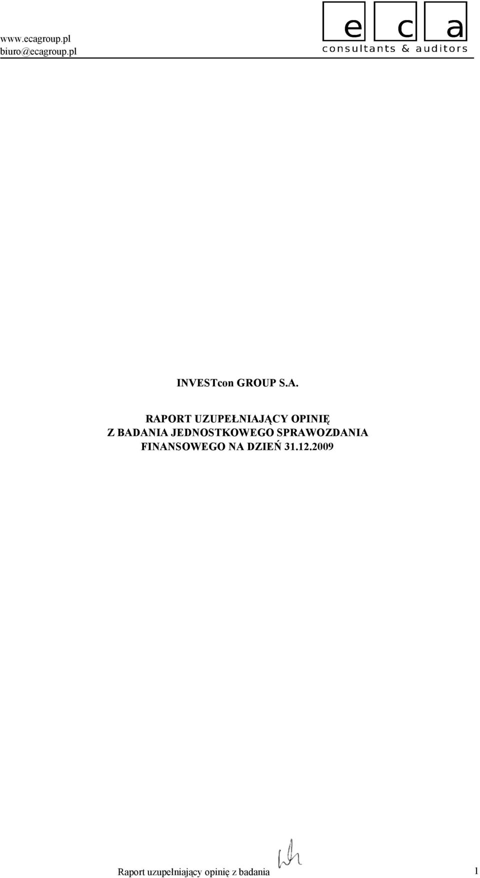 JEDNOSTKOWEGO SPRAWOZDANIA FINANSOWEGO