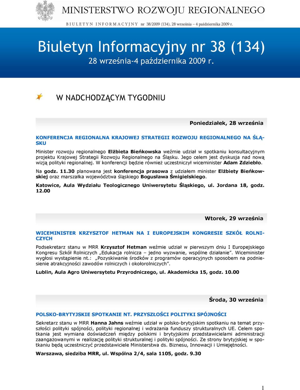 spotkaniu konsultacyjnym projektu Krajowej Strategii Rozwoju Regionalnego na Śląsku. Jego celem jest dyskusja nad nową wizją polityki regionalnej.