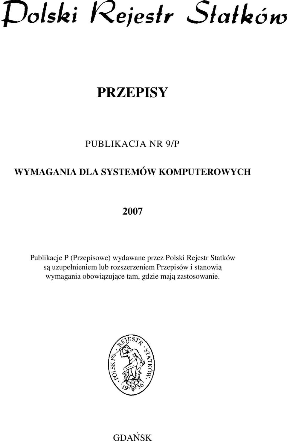 Polski Rejestr Statków są uzupełnieniem lub rozszerzeniem