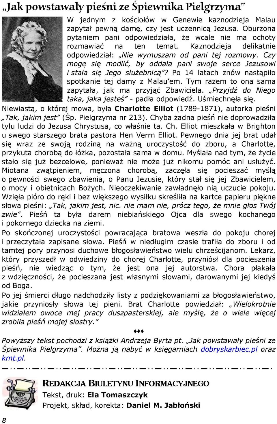 Czy mogę się modlić, by oddała pani swoje serce Jezusowi i stała się Jego służebnicą? Po 14 latach znów nastąpiło spotkanie tej damy z Malau em.