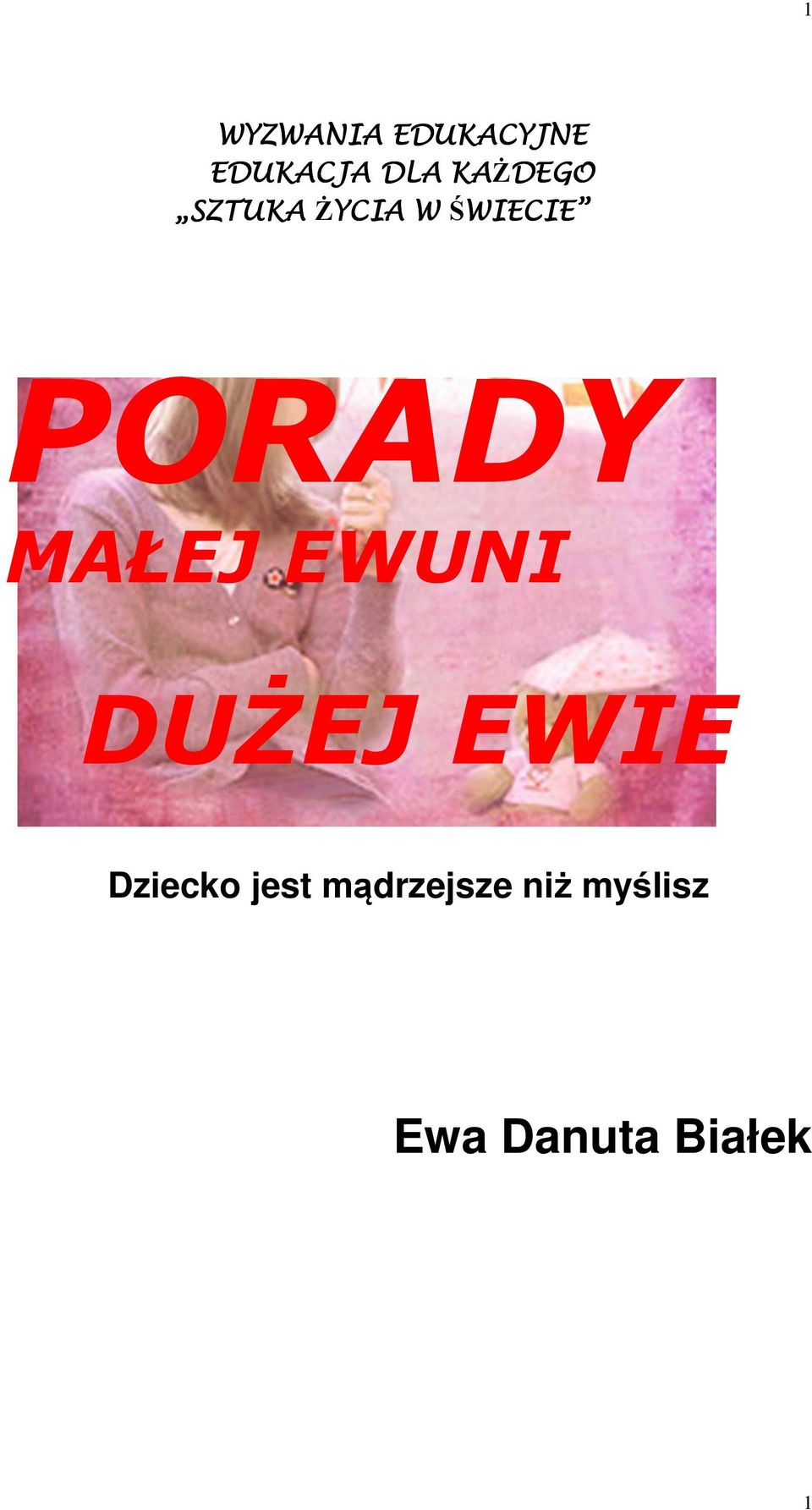 MAŁEJ EWUNI DUŻEJ EWIE Dziecko jest