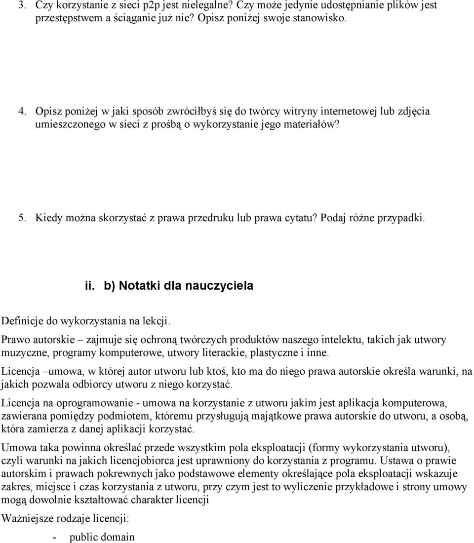Kiedy można skorzystać z prawa przedruku lub prawa cytatu? Podaj różne przypadki. ii. b) Notatki dla nauczyciela Definicje do wykorzystania na lekcji.