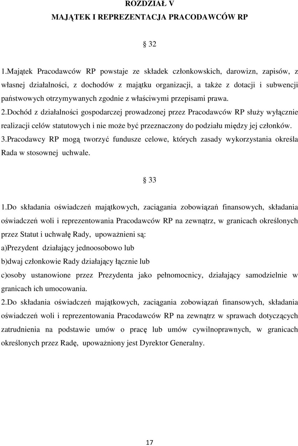 z właściwymi przepisami prawa. 2.