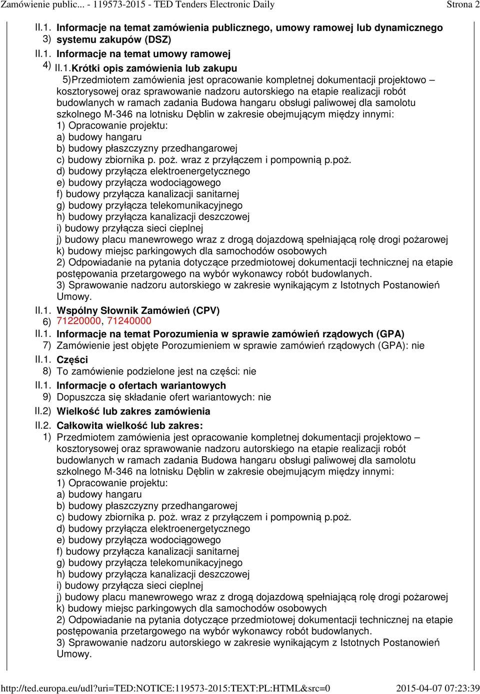 paliwowej dla samolotu szkolnego M-346 na lotnisku Dęblin w zakresie obejmującym między innymi: 1 Opracowanie projektu: a budowy hangaru b budowy płaszczyzny przedhangarowej c budowy zbiornika p. poż.