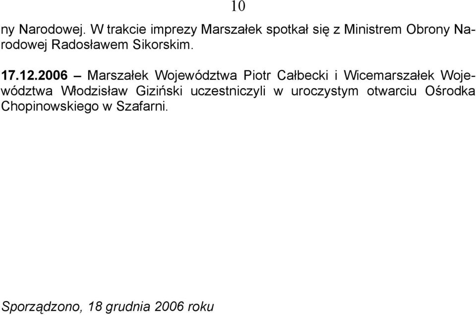 Radosławem Sikorskim. 17.12.