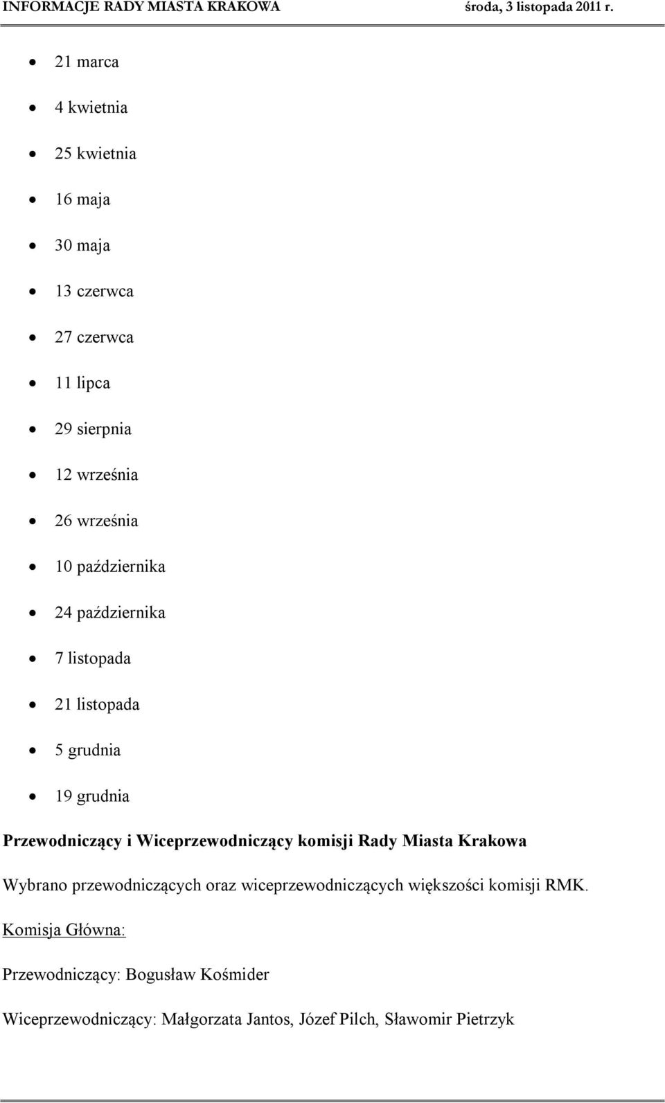 Wiceprzewodniczący komisji Rady Miasta Krakowa Wybrano przewodniczących oraz wiceprzewodniczących większości