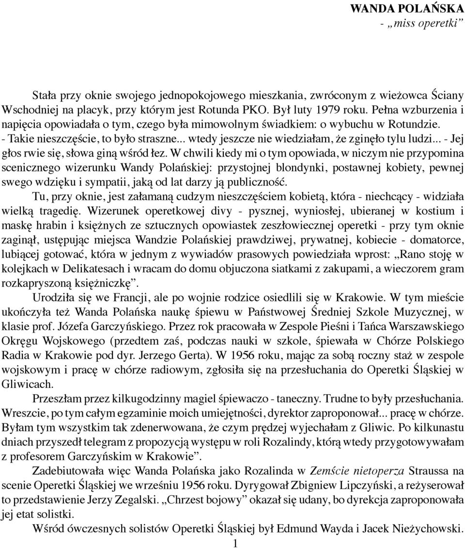 .. - Jej głos rwie się, słowa giną wśród łez.