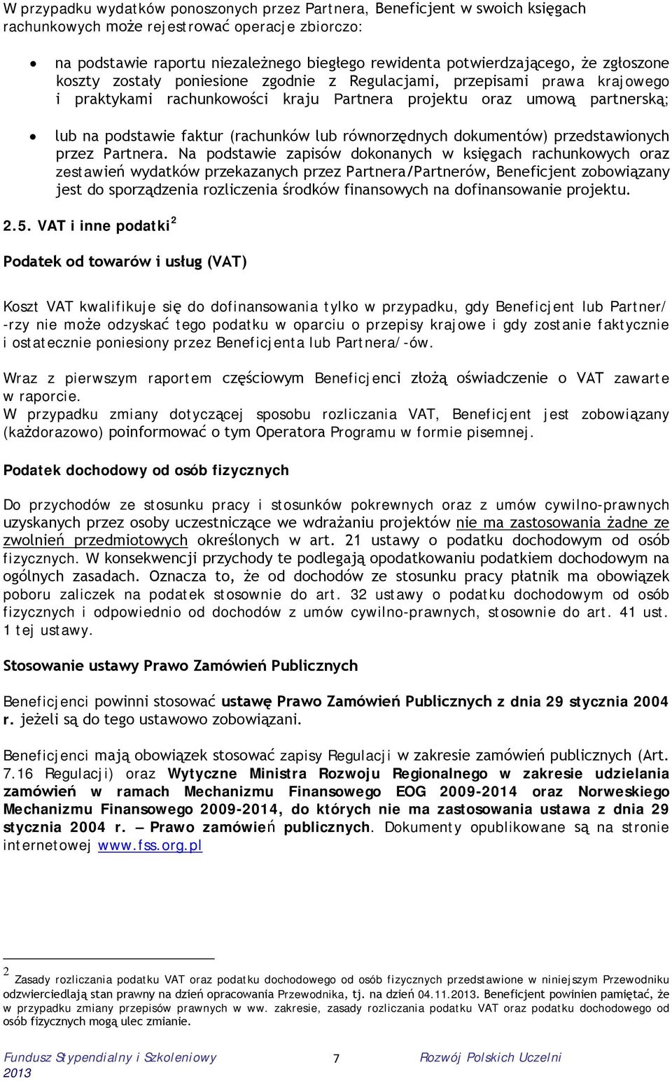 lub równorzędnych dokumentów) przedstawionych przez Partnera.