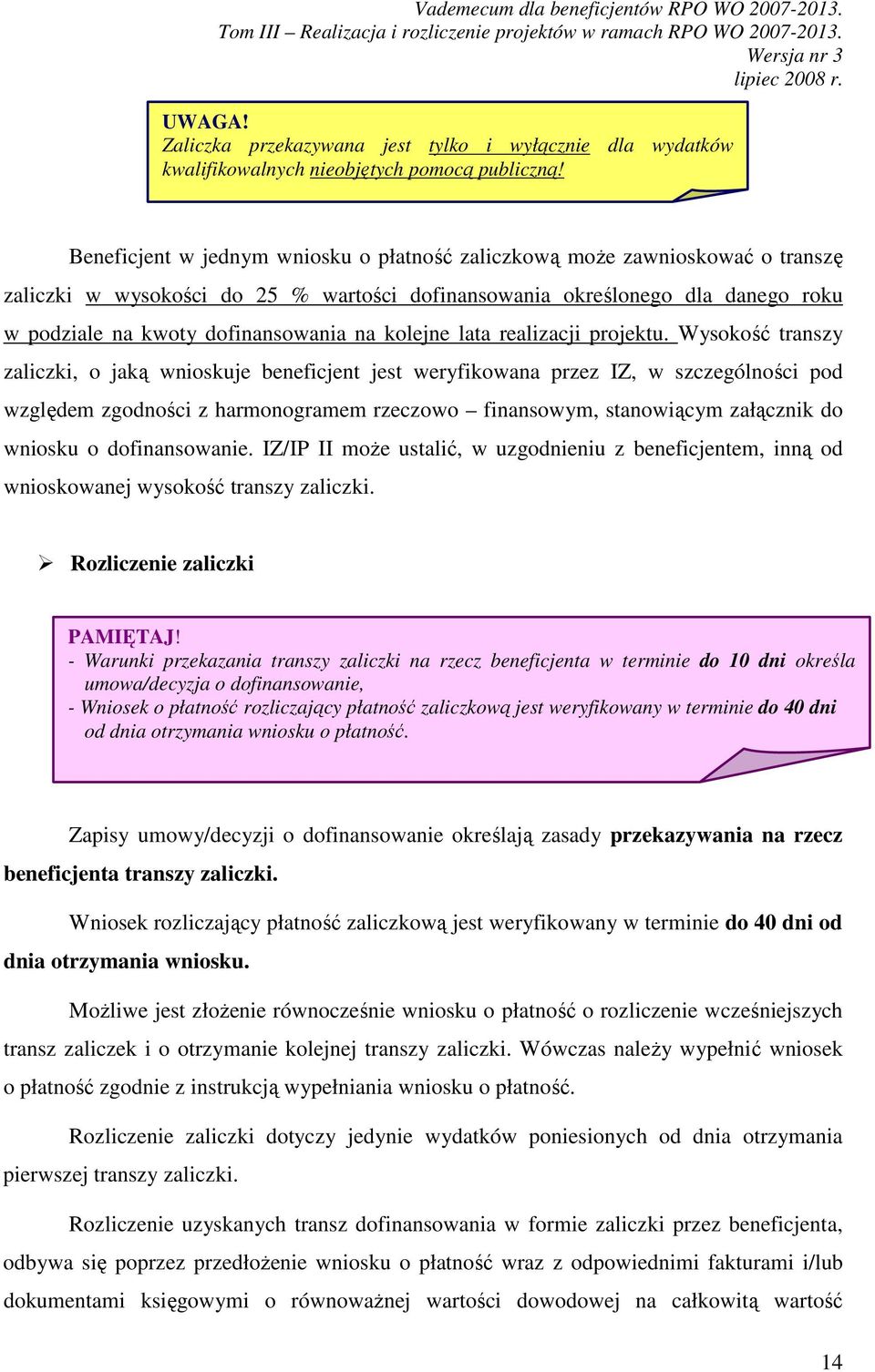 kolejne lata realizacji projektu.