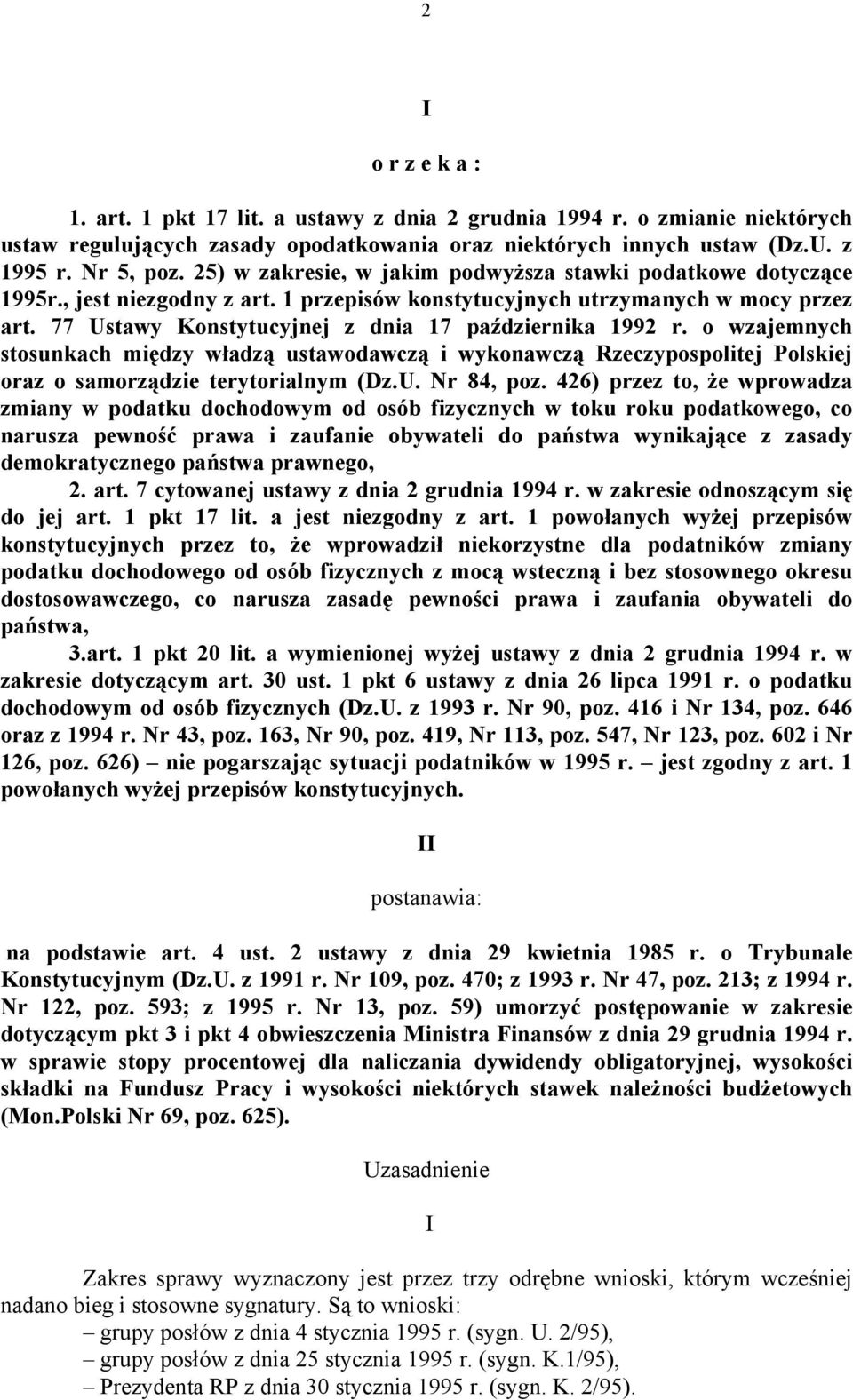 77 Ustawy Konstytucyjnej z dnia 17 października 1992 r. o wzajemnych stosunkach między władzą ustawodawczą i wykonawczą Rzeczypospolitej Polskiej oraz o samorządzie terytorialnym (Dz.U. Nr 84, poz.