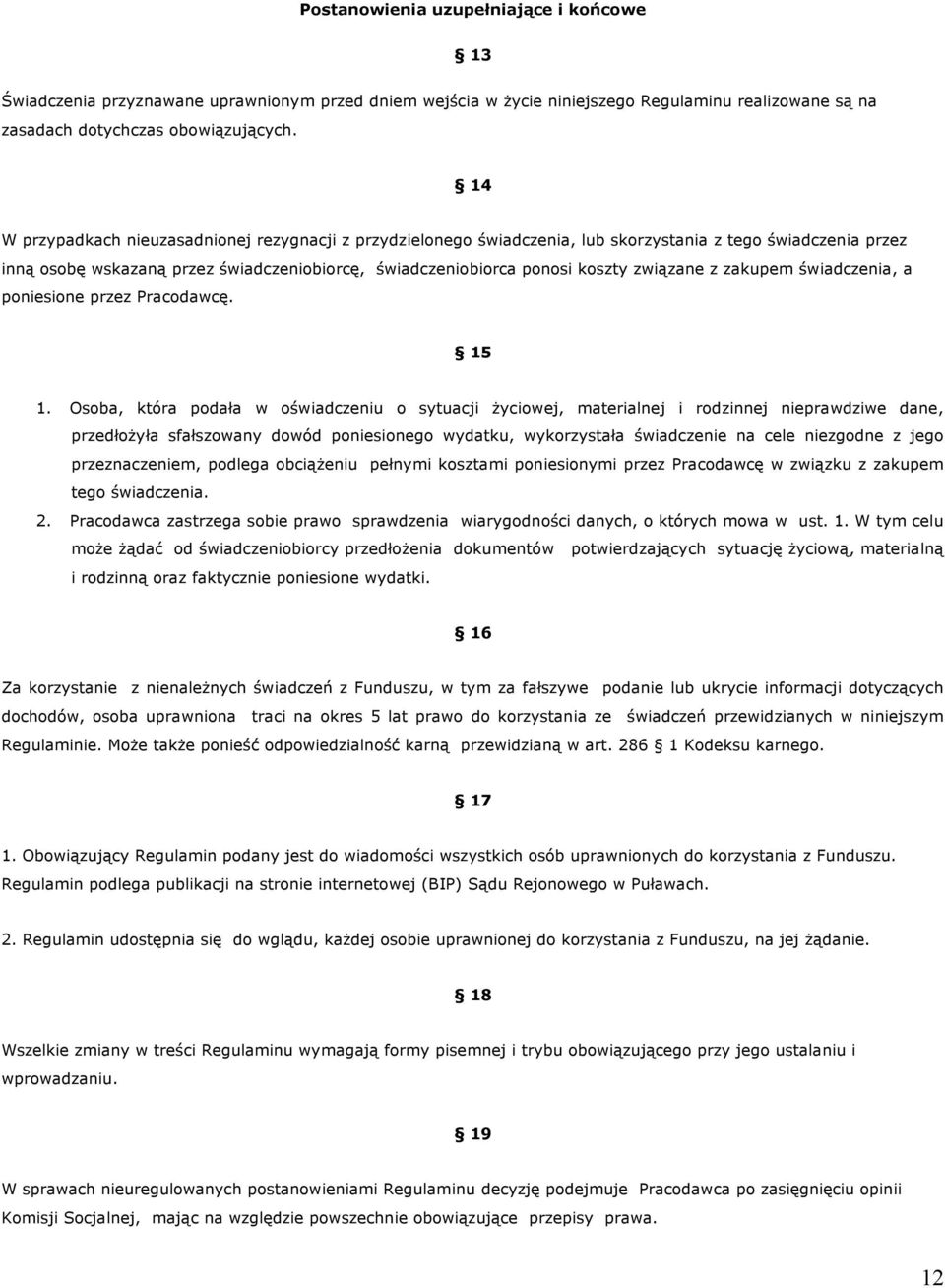 związane z zakupem świadczenia, a poniesione przez Pracodawcę. 15 1.