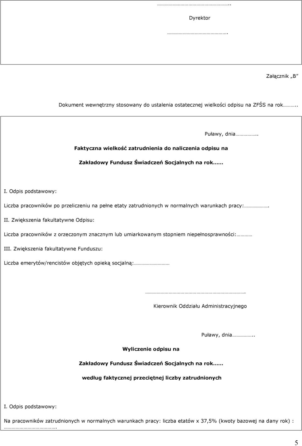 Odpis podstawowy: Liczba pracowników po przeliczeniu na pełne etaty zatrudnionych w normalnych warunkach pracy:. II.