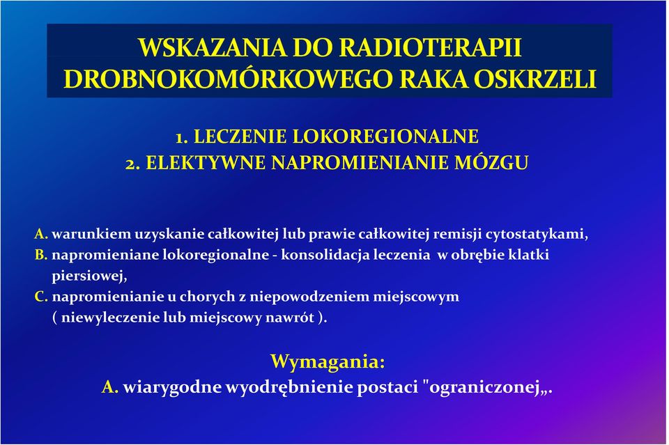 napromieniane lokoregionalne konsolidacja leczenia w obrębie klatki piersiowej, C.