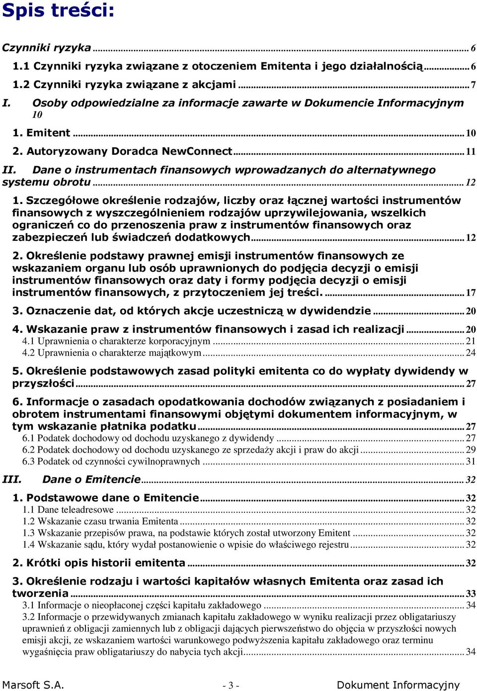 Dane o instrumentach finansowych wprowadzanych do alternatywnego systemu obrotu... 12 1.
