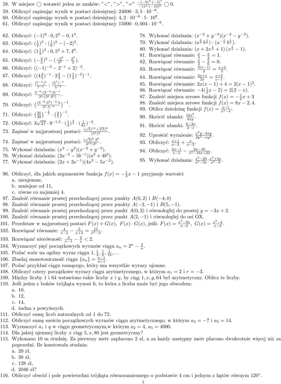 69 Olizć: 6 ( :) :( 6 ) 70 Olizć: ( (5 8 5 8 ) 5 7 Olizć: ( ) 5 9 ( 7) 7 Olizć: 7 9,5 ( ) ( 8 ) 7 Zpisć w njprostszej posti: ( 5) ( 5) 6 (5 5 ) 5 5 ) 7 Zpisć w njprostszej posti: ( ) 6 6 : 75 Wkonć