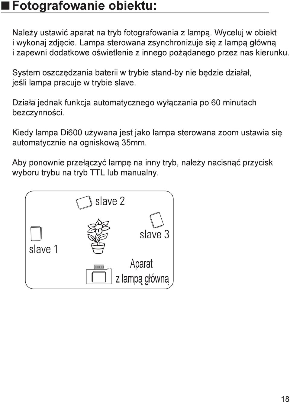 System oszczędzania baterii w trybie stand-by nie będzie działał, jeśli lampa pracuje w trybie slave.